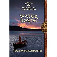 Water Borne: Book Ten of The Circle of Ceridwen Saga Water Borne: Book Ten of The Circle of Ceridwen Saga Kindle Audible Audiobook Hardcover Paperback