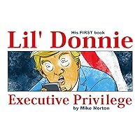 Lil' Donnie Vol. 1: Executive Privilege Lil' Donnie Vol. 1: Executive Privilege Kindle Hardcover