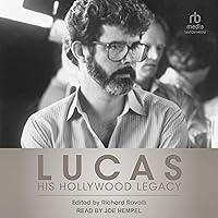 Lucas: His Hollywood Legacy Lucas: His Hollywood Legacy Audible Audiobook Hardcover Kindle Paperback Audio CD