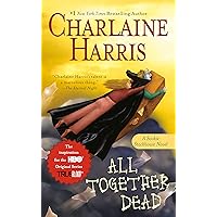 All Together Dead (Sookie Stackhouse Book 7) All Together Dead (Sookie Stackhouse Book 7) Kindle Mass Market Paperback Audible Audiobook Hardcover Paperback Audio CD