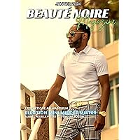 Beauté Noire Magazine - Janvier 2024: L'esthétique au masculin (French Edition)