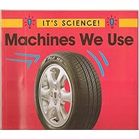 Machines We Use (It's Science) Machines We Use (It's Science) Paperback Library Binding