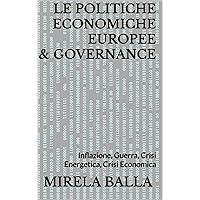 Le Politiche Economiche Europee & Governance : Inflazione, Guerra, Crisi Energetica, Crisi Economica (Italian Edition)