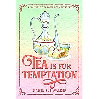 Tea is for Temptation: A Haunted Tearoom Cozy Mystery (Haunted Tearoom Cozy Mysteries Book 7) Tea is for Temptation: A Haunted Tearoom Cozy Mystery (Haunted Tearoom Cozy Mysteries Book 7) Kindle Paperback Audible Audiobook