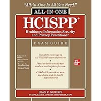 HCISPP HealthCare Information Security and Privacy Practitioner All-in-One Exam Guide HCISPP HealthCare Information Security and Privacy Practitioner All-in-One Exam Guide Paperback Kindle
