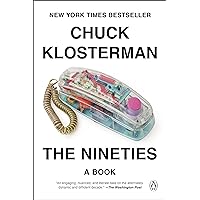 The Nineties: A Book The Nineties: A Book Kindle Audible Audiobook Paperback Hardcover