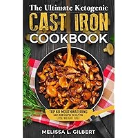 Ketogenic Diet: The Ultimate Ketogenic Cast Iron Cookbook: Top 60 Mouthwatering Cast Iron Recipes To Help You Lose Weight Fast (Keto, Paleo, Low Carb, One Skillet, Cast Iron, High Protein) Ketogenic Diet: The Ultimate Ketogenic Cast Iron Cookbook: Top 60 Mouthwatering Cast Iron Recipes To Help You Lose Weight Fast (Keto, Paleo, Low Carb, One Skillet, Cast Iron, High Protein) Kindle Paperback
