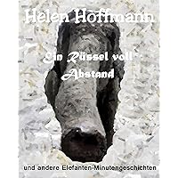 Ein Rüssel voll Abstand: Und andere Elefanten-Minutengeschichten (German Edition)