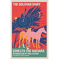 The Bolivian Diary (The Che Guevara Library) The Bolivian Diary (The Che Guevara Library) Paperback Audible Audiobook Kindle Mass Market Paperback Audio CD