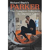 Richard Stark's Parker: The Complete Collection Richard Stark's Parker: The Complete Collection Paperback