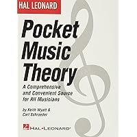 Hal Leonard Pocket Music Theory: A Comprehensive and Convenient Source for All Musicians Hal Leonard Pocket Music Theory: A Comprehensive and Convenient Source for All Musicians Paperback Kindle