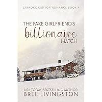 The Fake Girlfriend's Billionaire Match: A Caprock Canyon Romance Book Four The Fake Girlfriend's Billionaire Match: A Caprock Canyon Romance Book Four Kindle Paperback Audible Audiobook