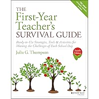 The First-Year Teacher's Survival Guide: Ready-to-Use Strategies, Tools & Activities for Meeting the Challenges of Each School Day The First-Year Teacher's Survival Guide: Ready-to-Use Strategies, Tools & Activities for Meeting the Challenges of Each School Day Paperback Spiral-bound