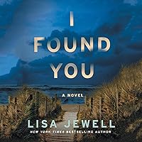 I Found You: A Novel I Found You: A Novel Audible Audiobook Kindle Paperback Hardcover Mass Market Paperback Preloaded Digital Audio Player