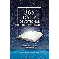 365 Daily Devotional Book - Volume 1: Golden Nuggets for Daily Living 365 Daily Devotional Book - Volume 1: Golden Nuggets for Daily Living Kindle Hardcover Paperback
