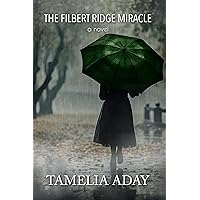 The Filbert Ridge Miracle The Filbert Ridge Miracle Kindle Hardcover Paperback