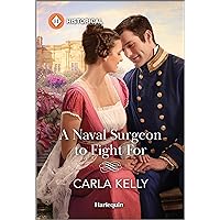 A Naval Surgeon to Fight For (Lord Ratliffe's Daughters) A Naval Surgeon to Fight For (Lord Ratliffe's Daughters) Kindle Mass Market Paperback