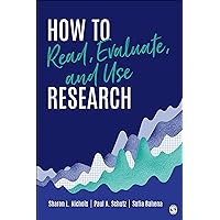 How to Read, Evaluate, and Use Research How to Read, Evaluate, and Use Research Paperback Kindle