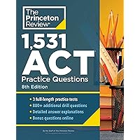 1,531 ACT Practice Questions, 8th Edition: Extra Drills & Prep for an Excellent Score (College Test Preparation) 1,531 ACT Practice Questions, 8th Edition: Extra Drills & Prep for an Excellent Score (College Test Preparation) Paperback