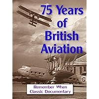 75 Years of British Aviation