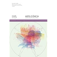 Arte-ciência: processos criativos (Portuguese Edition) Arte-ciência: processos criativos (Portuguese Edition) Kindle