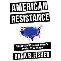 American Resistance: From the Women's March to the Blue Wave American Resistance: From the Women's March to the Blue Wave Hardcover Kindle Audible Audiobook Paperback Audio CD