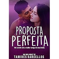 Proposta Perfeita (Amores Perfeitos) (Portuguese Edition) Proposta Perfeita (Amores Perfeitos) (Portuguese Edition) Kindle