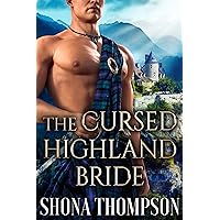 The Cursed Highland Bride: Scottish Medieval Highlander Romance (Leòideach Tales of Love and Loyalty Book 1) The Cursed Highland Bride: Scottish Medieval Highlander Romance (Leòideach Tales of Love and Loyalty Book 1) Kindle