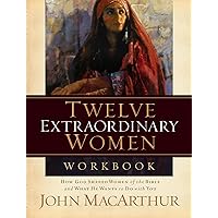 Twelve Extraordinary Women Workbook Twelve Extraordinary Women Workbook Paperback Kindle