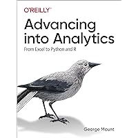 Advancing into Analytics: From Excel to Python and R Advancing into Analytics: From Excel to Python and R Paperback Kindle