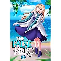 The False Hero, Volume 3 The False Hero, Volume 3 Kindle Audible Audiobook Paperback