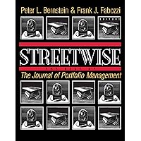 Streetwise: The Best of the Journal of Portfolio Management Streetwise: The Best of the Journal of Portfolio Management Paperback Kindle Hardcover