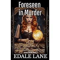 Foreseen in Murder: Lessons in Murder, book 9 Foreseen in Murder: Lessons in Murder, book 9 Kindle Paperback