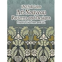 150 Full-Color Art Nouveau Patterns and Designs (Dover Pictorial Archive) 150 Full-Color Art Nouveau Patterns and Designs (Dover Pictorial Archive) Paperback Kindle