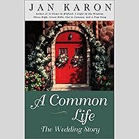 A Common Life: The Wedding Story A Common Life: The Wedding Story Audible Audiobook Paperback Kindle Hardcover Preloaded Digital Audio Player