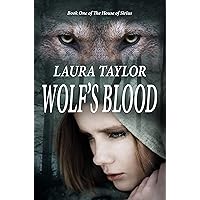 Wolf's Blood: A Wolf Shifter Urban Fantasy (The House of Sirius Book 1) Wolf's Blood: A Wolf Shifter Urban Fantasy (The House of Sirius Book 1) Kindle Paperback