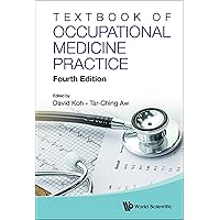 Textbook Of Occupational Medicine Practice (Fourth Edition): 4th Edition Textbook Of Occupational Medicine Practice (Fourth Edition): 4th Edition Kindle Hardcover