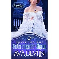 Unveiling the Counterfeit Bride: A Steamy Regency Historical Romance (The Silver Leaf Seductions Book 2) Unveiling the Counterfeit Bride: A Steamy Regency Historical Romance (The Silver Leaf Seductions Book 2) Kindle Paperback