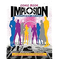 Comic Book Implosion (Expanded Edition)