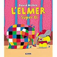 L'Elmer. Un conte - L'Elmer i el Súper El L'Elmer. Un conte - L'Elmer i el Súper El Hardcover