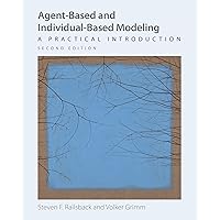 Agent-Based and Individual-Based Modeling: A Practical Introduction, Second Edition Agent-Based and Individual-Based Modeling: A Practical Introduction, Second Edition Paperback Kindle Hardcover