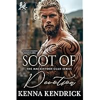 Scot of Devotion: Scottish Second Chance Romance (The Mackintosh Clan Book 5) Scot of Devotion: Scottish Second Chance Romance (The Mackintosh Clan Book 5) Kindle