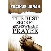 The Best Secret To Answered Prayer (Prayer Keys Book 2) The Best Secret To Answered Prayer (Prayer Keys Book 2) Kindle