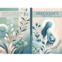 Pregnancy Week by Week Pregnancy Week by Week Kindle Paperback