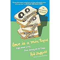 Love Is a Mix Tape: Life and Loss, One Song at a Time Love Is a Mix Tape: Life and Loss, One Song at a Time Paperback Audible Audiobook Kindle Hardcover Spiral-bound Audio CD