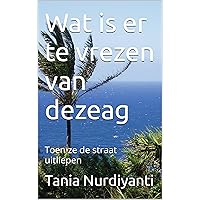 Wat is er te vrezen van dezeag: Toen ze de straat uitliepen (Dutch Edition)