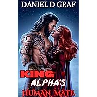 KING ALPHA'S HUMAN MATE: Alpha Werewolf Romance