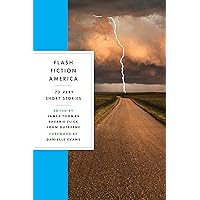 Flash Fiction America: 73 Very Short Stories Flash Fiction America: 73 Very Short Stories Paperback Kindle