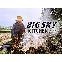 Big Sky Kitchen With Eduardo Garcia - Season 2
