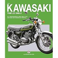 The Kawasaki Triples Bible: All Road Models 1968-1980, Plus H1R and H2R Racers in Profile The Kawasaki Triples Bible: All Road Models 1968-1980, Plus H1R and H2R Racers in Profile Paperback Kindle